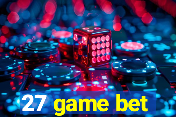 27 game bet